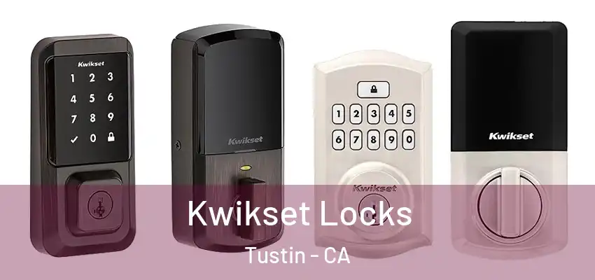  Kwikset Locks Tustin - CA